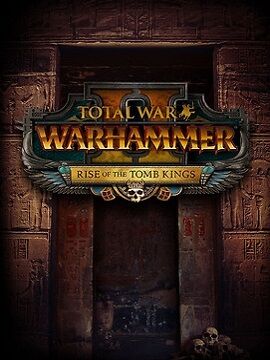 Total War: WARHAMMER II - Rise Of The Tomb Kings RU/CIS Steam CD Key