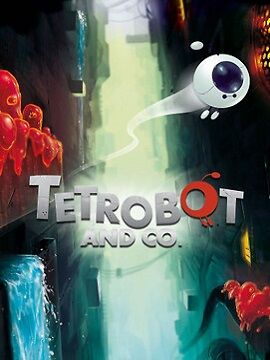 Tetrobot And Co. Steam CD Key