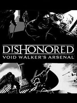 Dishonored: Void Walker's Arsenal Steam CD Key