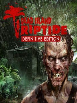 Dead Island: Riptide Definitive Edition North America Steam CD Key