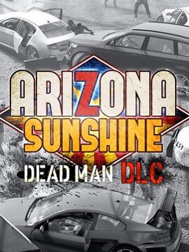 Arizona Sunshine - Dead Man Steam CD Key