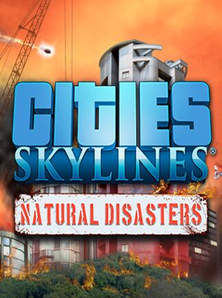 Cities: Skylines - Natural Disasters Steam CD Key