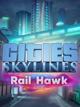 Cities: Skylines - Rail Hawk Radio Steam CD Key