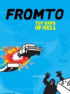 Fromto: Toy Cars In Hell Steam CD Key