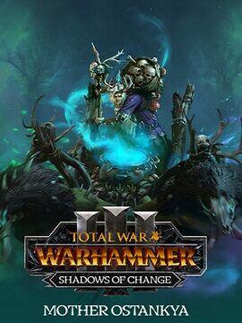 Total War: WARHAMMER III - Mother Ostankya – Shadows of Change Steam CD Key