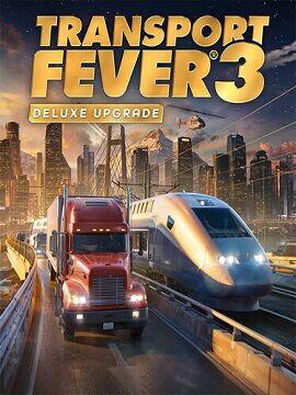 Transport Fever 3: Deluxe Upgrade Steam CD Key