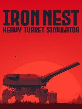 IRON NEST: Heavy Turret Simulator Steam CD Key
