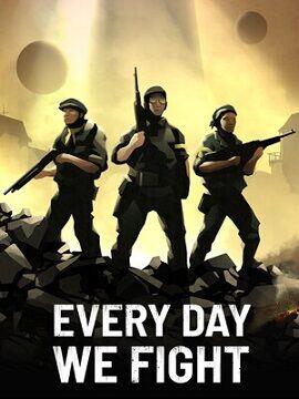 Every Day We Fight Steam Account