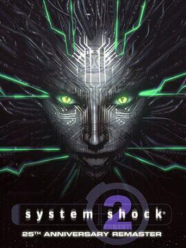 System Shock 2: 25th Anniversary Remaster Steam CD Key