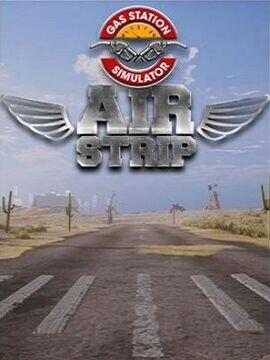 Gas Station Simulator - Airstrip Europe Steam CD Key