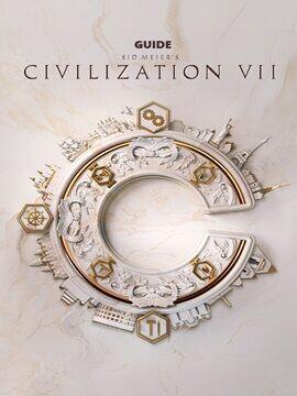 Sid Meier's Civilization VII GUIDE