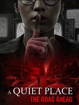 A Quiet Place: The Road Ahead Steam CD Key