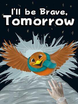 I'll be Brave, Tomorrow Steam CD Key
