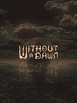 Without a Dawn Steam CD Key
