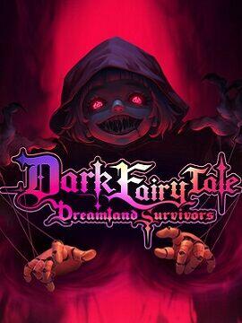 Dark Fairy Tale: Dreamland Survivors Steam CD Key