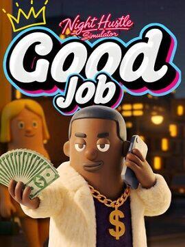 Good Job : Night Hustle Simulator Steam CD Key