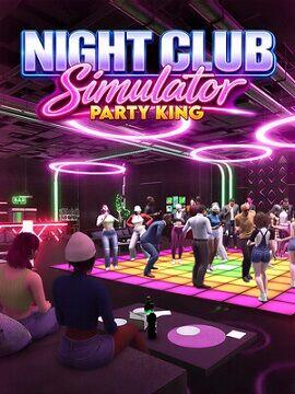 Night Club Simulator: Party King Steam CD Key