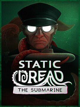 Static Dread: The Submarine Steam Altergift