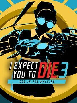 I Expect You To Die 3: Cog in the Machine Steam CD Key