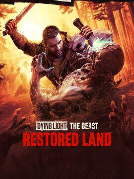 Dying Light: The Beast Restored Land Edition Europe Steam CD Key