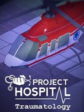 Project Hospital - Traumatology Department Steam CD Key