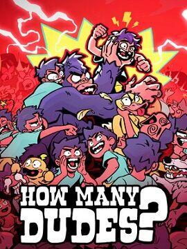 How Many Dudes? Steam CD Key