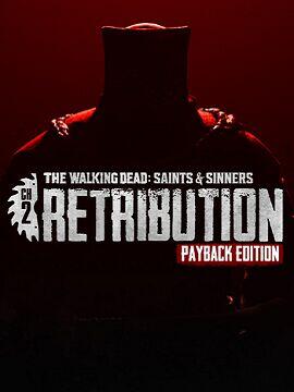 The Walking Dead: Saints & Sinners - Chapter 2: Retribution Payback Edition Steam CD Key